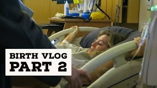 Our First Son  Birth Vlog Part 2 [upl. by Chasse269]