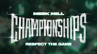 Meek Mill  Respect The Game Official Audio [upl. by Limhaj]