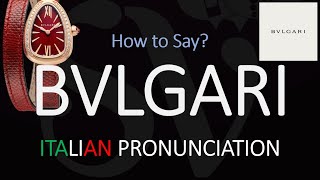 How to Pronounce Bvlgari CORRECTLY [upl. by Eicart]