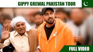 Gippy Grewal Pakistan Tour  Full Video  Gippy Grewal  Pakistan  Nankana Sahib  Panja Sahib [upl. by Balling]