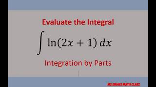 Integration by Parts ln 2x  1 dx example 11 LIATE [upl. by Fabozzi]