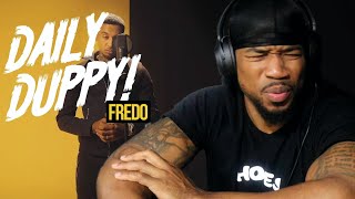 FREDO  DAILY DUPPY  REACTION 🔥🔥🔥🔥🔥 [upl. by Einafats]