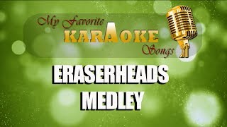 ERASERHEADS MEDLEY [upl. by Jocelyn]