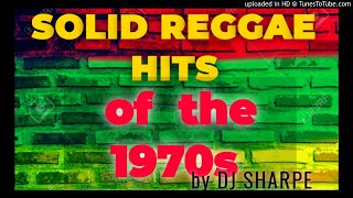 SOLID REGGAE HITS OF THE 1970s Ft Marcia Griffiths Bob Marley Dennis Brown John Holt [upl. by Kuehnel]