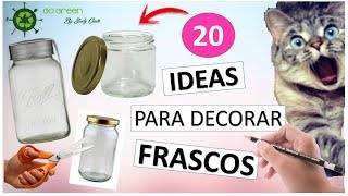 20 IDEAS Fáciles para DECORAR FRASCOS DE VIDRIO [upl. by Darnell]