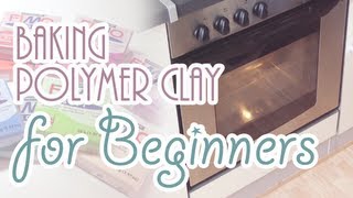 How to bake Polymer Clay for Beginners [upl. by Eelarol309]