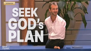 Seek God’s Plan  Nick Vujicic [upl. by Aneeres351]