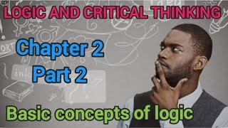 Logic and critical thinking Chapter 2 part 2 [upl. by Sedinoel]