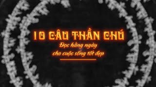 10 CÂU THẦN CHÚ PHẬT GIÁO ĐỌC HẰNG NGÀY CHO CUỘC SỐNG TỐT ĐẸP [upl. by Merta]