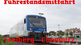 Führerstandsmitfahrt Freiberg Sachs  Chemnitz Hbf [upl. by Duma652]