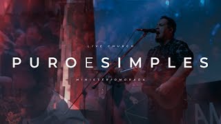 Puro e Simples  Morada LiveChurch [upl. by Ytsanyd]