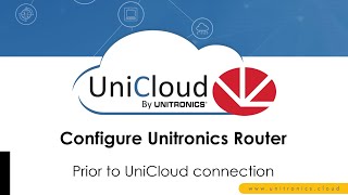 Configure Unitronics Router  Prior to UniCloud connection [upl. by Lynad62]