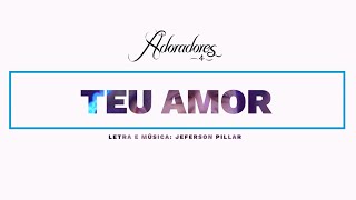 ADORADORES 4  TEU AMOR LETRA [upl. by Enytsuj]