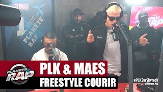 PLK amp Maes  Freestyle quotCourirquot PlanèteRap [upl. by Hubbard]