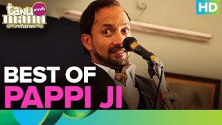 Best Of Pappi Ji  Deepak Dobriyal  Tanu Weds Manu Returns [upl. by Cahra]