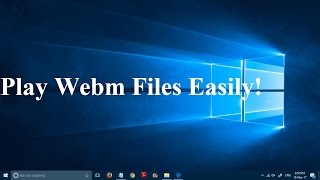 How to Play Webm Files without any additional Software [upl. by Eloise]