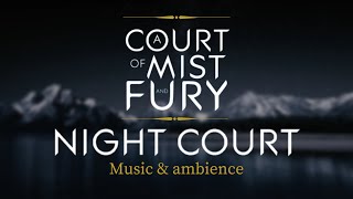 NIGHT COURT  ACOMAF  MUSIC amp AMBIENCE [upl. by Mitchell]