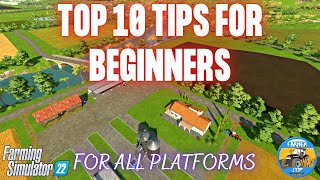 TOP 10 TIPS FOR BEGINNERS  Farming Simulator 22 [upl. by Aivin]