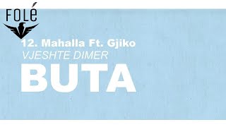 Buta  Mahalla ft Gjiko prod Butrint Bucinca x Duja [upl. by Nadnal]