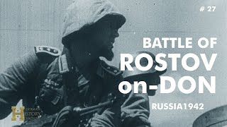 27 Russia 1942 ▶ Battle of Rostov on Don 19240742 Summer Offensive quotFall Blauquot [upl. by Haelem]