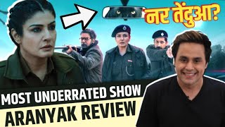 Aranyak Review  Raveena Tondon  Most Underrated Web Series  RJ Raunak [upl. by Sterrett]