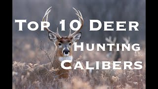 Top 10 Deer Hunting Calibers [upl. by Aniad]