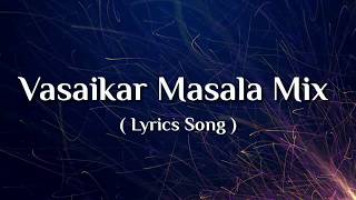 Vasaikar Lyrics Songs  Vasaikar Songs competition [upl. by Zorana]