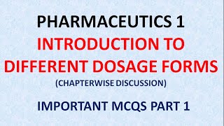 PHARMACY PHARMACEUTICS 1  INTRODUCTION TO DOSAGE FORMS [upl. by Herbie]