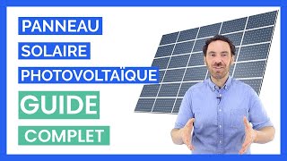 Panneau Solaire Photovoltaïque  L’essentiel pour tout comprendre [upl. by Alliuqahs]