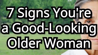 7 Clear Signs You’re a Good Looking Older Woman Even If You Don’t Realize It senior old age [upl. by Traweek872]