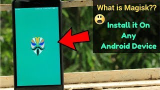 What Is Magisk amp How To Install It On Any Android Device  How To Install Magisk Successfully [upl. by Kerwin]