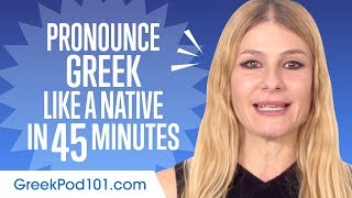 How to Pronounce Greek Like a Native Speaker [upl. by Suoivatnod]