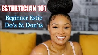 ESTHETICIAN 101  DOS amp DONTS BEGINNERS [upl. by Esiocnarf]