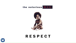 The Notorious BIG  Respect Official Audio [upl. by Llemart108]