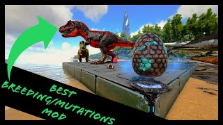 BEST BREEDINGMUTATION MODS IN ARK BEST EGG [upl. by Dhar]