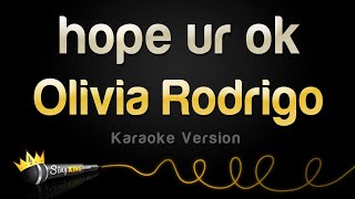 Olivia Rodrigo  hope ur ok Karaoke Version [upl. by Assili]