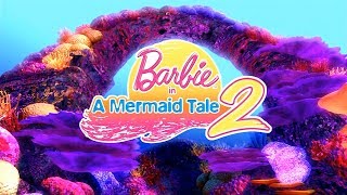 Barbie in a Mermaid Tale 2  Opening quotDo The Mermaidquot [upl. by Etnuad88]