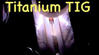 TIG Welding Titanium [upl. by Hadihahs]