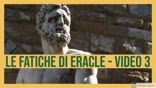 Le 12 fatiche di Eracle  Video 3 di 5  Cerva di Cerinea Cinghiale di Erimanto Stalle di Augia [upl. by Kimball785]