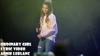 Ordinary Girl  Annie LeBlanc  Lyric Video [upl. by Rosemare289]