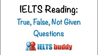 IELTS Reading True False Not Given Questions [upl. by Nur]