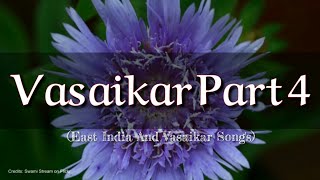 Vasaikar Part 4 East Indian and Vasaikar Songs [upl. by Onimod]