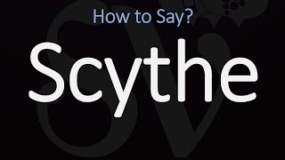 How to Pronounce Scythe CORRECTLY Meaning amp Pronunciation [upl. by Lotsirb]