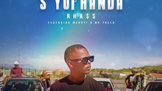 Rhass  Syophanda feat Mshayi amp Mr Thela [upl. by Trudnak]