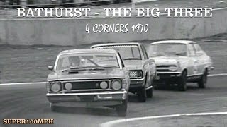 BATHURST  THE BIG THREE 4 Corners 1970 [upl. by Ynaiffit117]