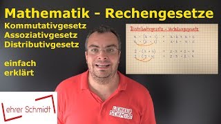 Rechengesetze Kommutativgesetz Assoziativgesetz amp Distributivgesetz  Lehrerschmidt [upl. by Boycie]