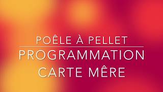 poêle à pellet programmation carte mêre [upl. by Onaicul]