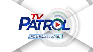 TV Patrol Livestream  March 3 2025 Full Episode Replay [upl. by Idak]