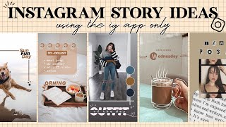 7 Creative Instagram Story Ideas  using the IG app only [upl. by Navlys]