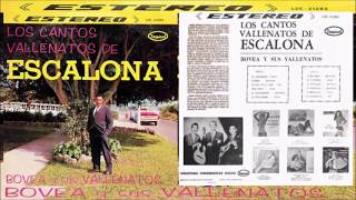 Bovea y sus vallenatos Los cantos vallenatos de Escalona Álbum completo [upl. by Henrik]